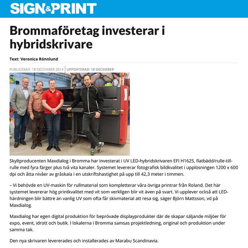 Brommaföretag investerar i hybridskrivare. Sign & Print, december 2014.