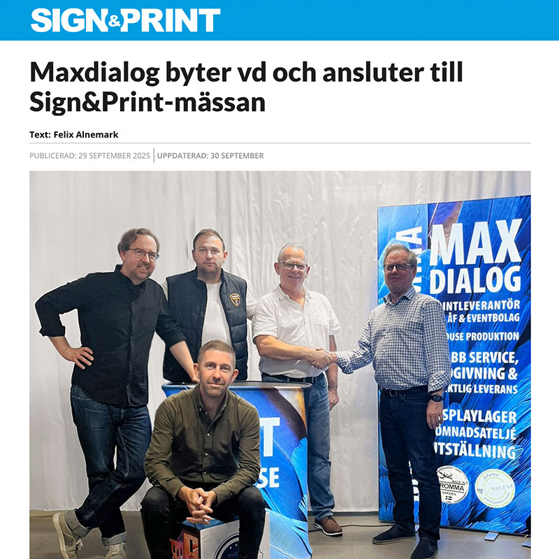 Maxdialog byter vd och ansluter sig till Sign & Print-mässan. Sign & Print, september 2025.